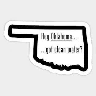 Oklahoma-Got Clean Water? Sticker